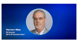 ISE Columnist Vernon May, OSP & ISP Operations Expert ISE Columnist Vernon May, OSP & ISP Operations Expert