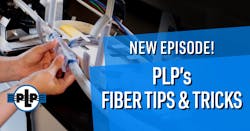 PLP&rsquo;s Fiber Tips &amp; Tricks, episode 3