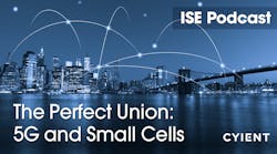 ISE Podcast, Cyient, Perfect Union 5G and Small Cells