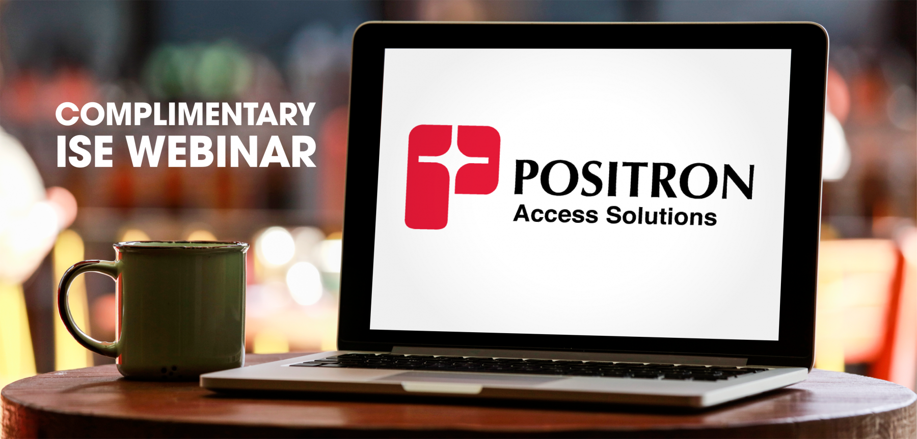 ISE Webinar featuring Positron Access Solutions