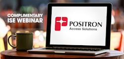 ISE Webinar featuring Positron Access Solutions ISE Webinar featuring Positron Access Solutions