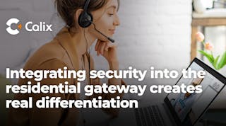 Calix White Paper, February 2021, Addressing Subscriber Security Challenges with Comprehensive Gateway Security Controls