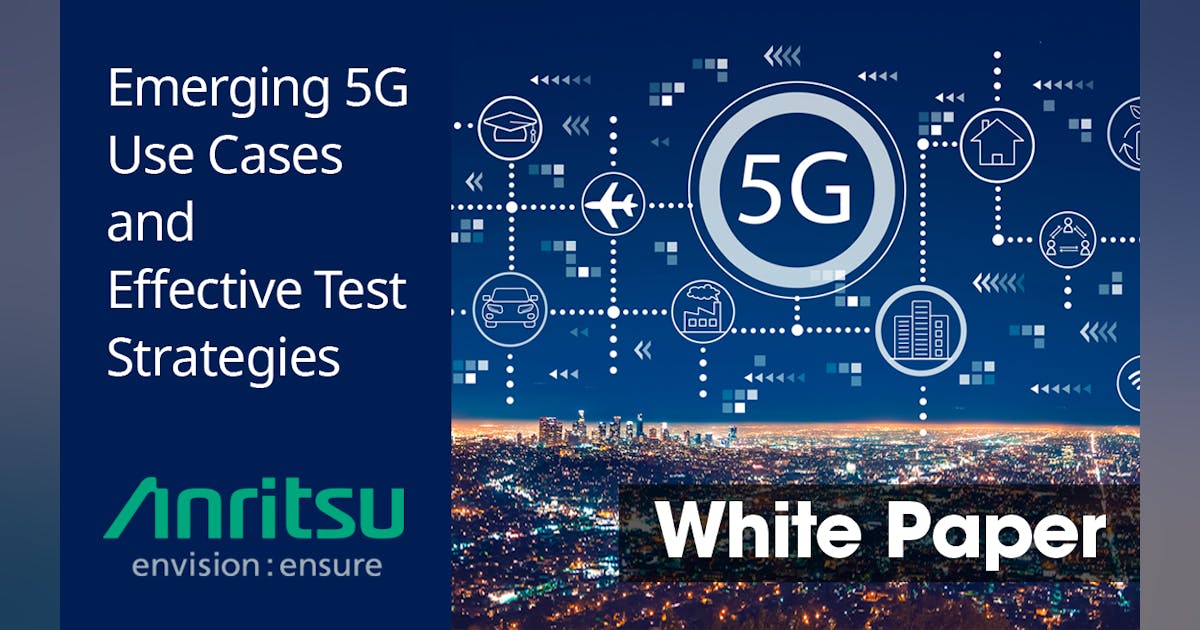 Emerging 5G Use Cases and Effective Test Strategies | ISEMAG