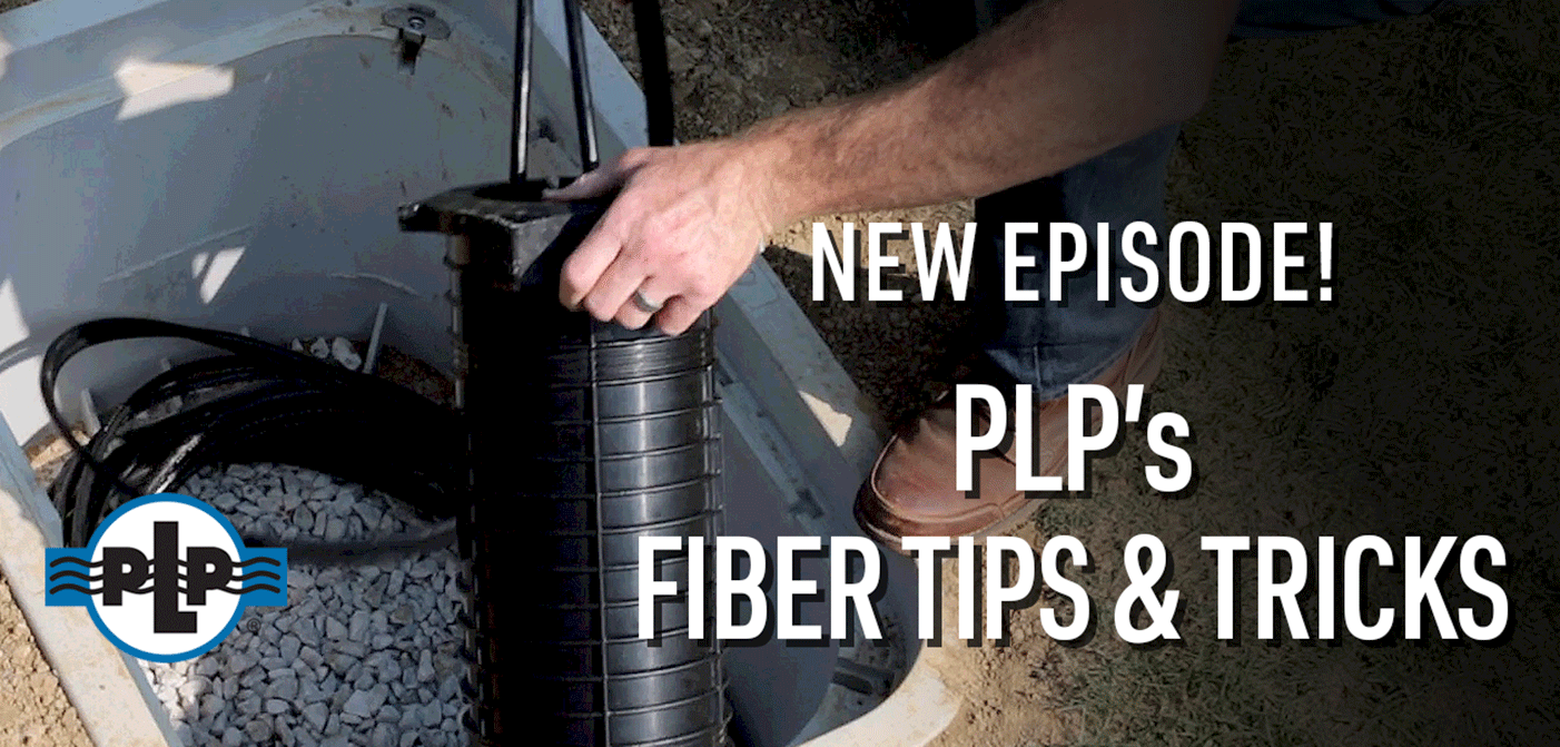PLP Video Fiber Tips and Tricks Episode 7 NEW