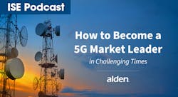 ISE Podcast with Alden Systems, How to Become a 5G Market Leader. For social media and eblasts. ISE Podcast with Alden Systems, How to Become a 5G Market Leader. For social media and eblasts.