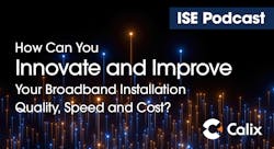 Calix Podcast, Innovate and Improve Broadband Installation Calix Podcast, Innovate and Improve Broadband Installation