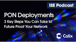 ISE Podcast, Calix, PON Deployments to Future Proof