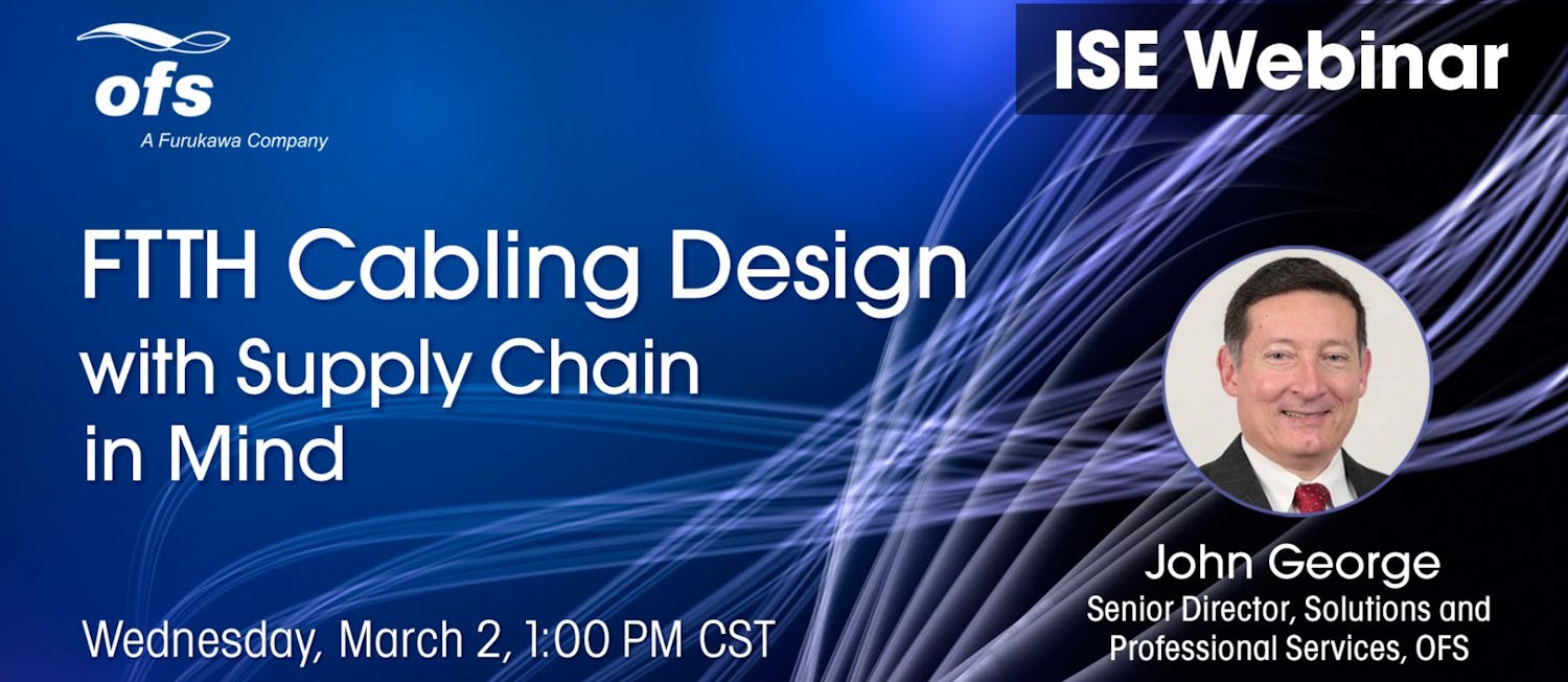 ISE Webinar, OFS, FTTH Cabling Design, feature image