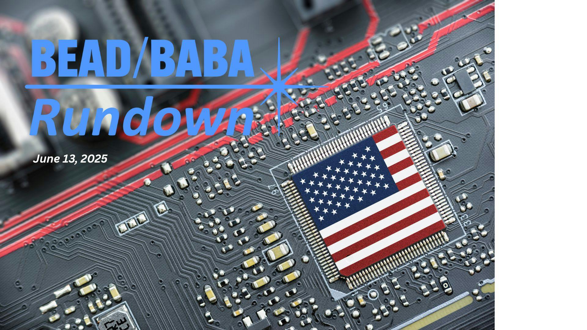 BEAD/BABA Rundown: The Trump Administration Unveils New Reforms to the ...