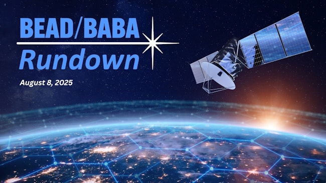BEAD/BABA Rundown August 8, 2025
