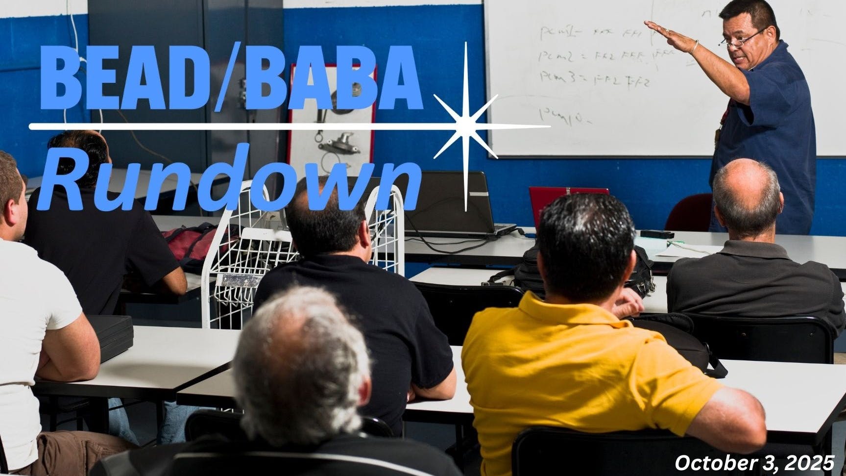 BEAD/BABA Rundown October 3, 2025