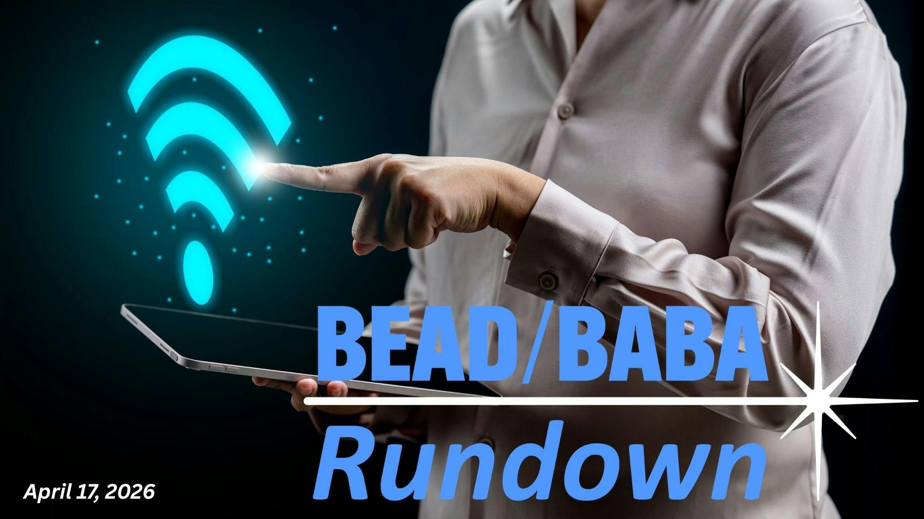 BEAD/BABA Rundown